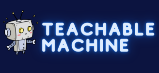 Teachable Machine